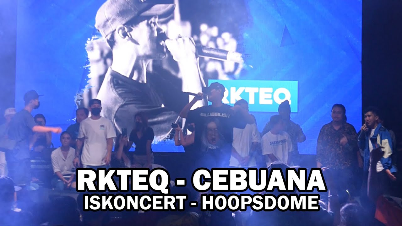 RKTEQ - CEBUANA (LIVE) | ISKONCERT | HOOPSDOME LAPU-LAPU CITY