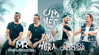 Video thumbnail of "Manu e Rafael - Um mês ou uma hora (Bagunça minha vida) feat. Breno e Caio Cesar (OFICIAL)"
