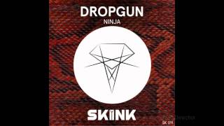 Dropgun - ninja (original mix)