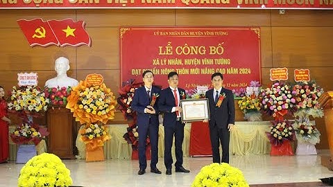 VIDEO: Lễ công bố xã Lý Nhân đạt chuẩn nông thôn mới nâng cao năm 2024.