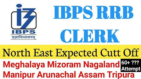 IBPS RRB CLERK Prelims Expected Cutt Off North East 60+-😲😲 Gen//St//Obc//Sc