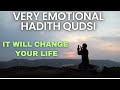 Emotional Hadith Qudsi Never Lose Hope In ALLAH SWT Mercy Revive Your Imaan 
