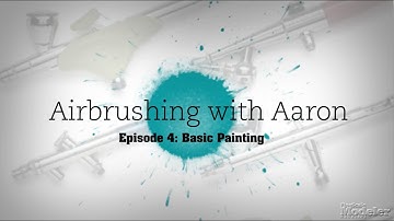 Paint Scale Models Using an Airbrush – "Airbrushing with Aaron" Episode 4