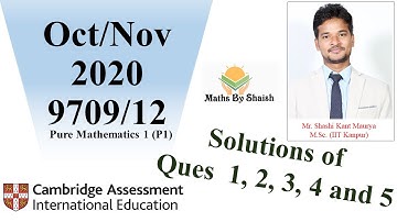 Soln of ques 1 2 3 4 & 5 from OCT/NOV 2020|9709/12| Cambridge Mathematics | Pure Mathematics 1
