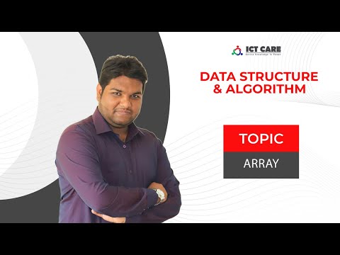 Data Structure and Algorithm Tutorial 1.6 Bangla || Use of Array in Data Structure  By ICT CARE.||
