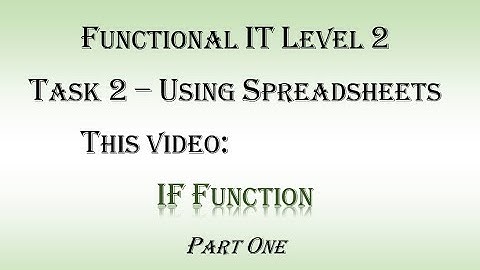 Task 2, Part 2, IF Function - ICT FS, Edexcel Level 2 Exam, March 14