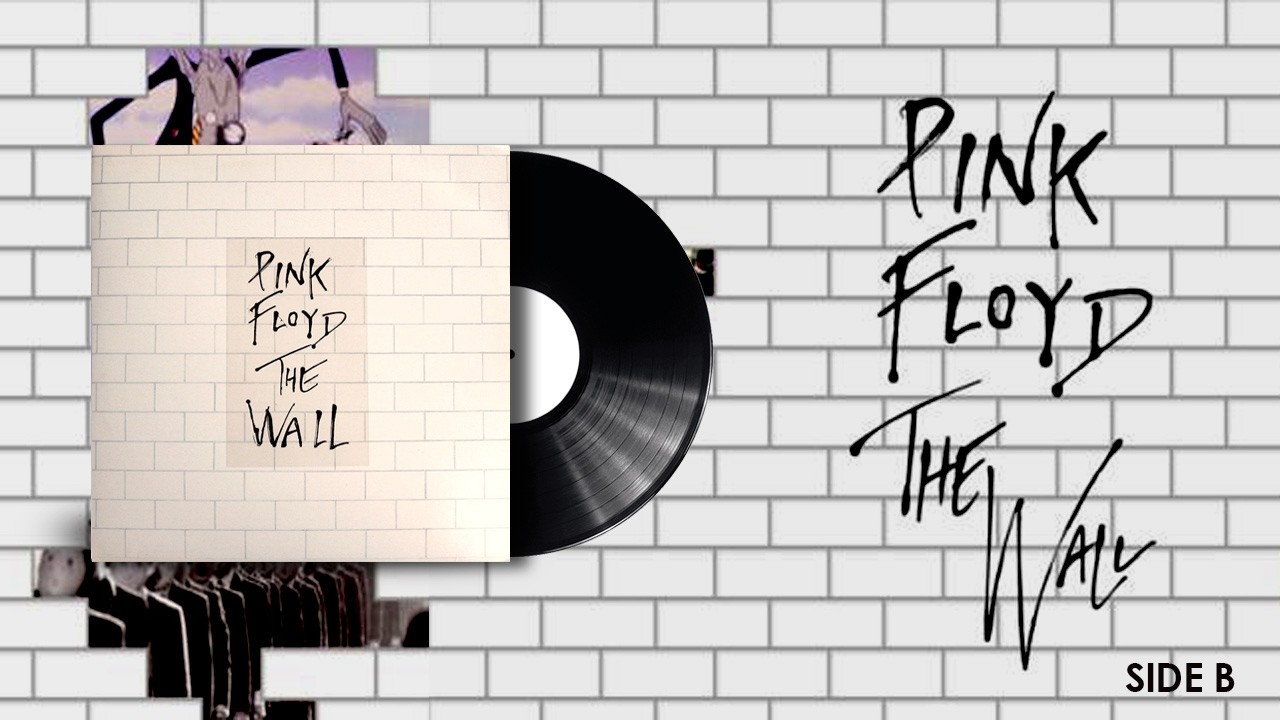 b_b　Pink Floyd Pink Floyd - The Wall (1979) SIDE : B - YouTube