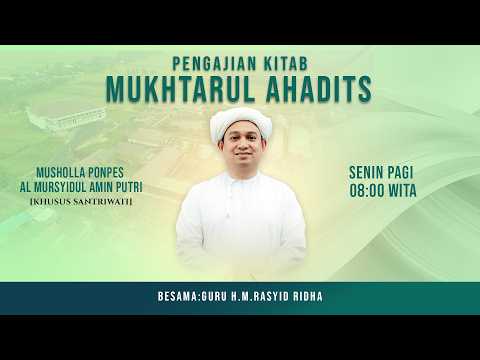 [LIVESTREAM] Kajian Kitab MUKHTARUL AHADIST | T.G.H M. Rasyid Ridha Senin 22 Juni 2026