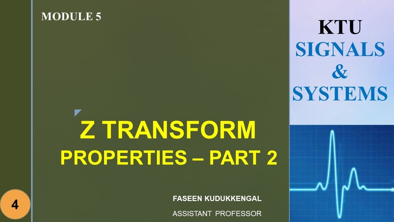 PROPERTIES OF Z TRANSFORM - PART 2 - YouTube