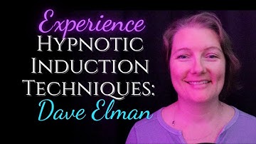 Experience Hypnotic Induction Techniques: Dave Elman