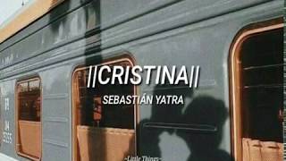 CRISTINA - Sebastián Yatra LETRA