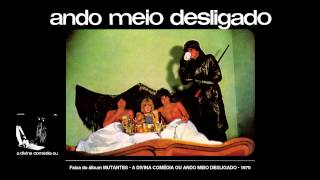 Video thumbnail of "Os Mutantes - Ando Meio Desligado (Áudio)"