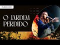 O JARDIM PERDIDO - RENATA XAVIER