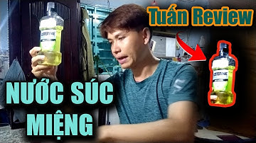 TUẤN REVIEW NƯỚC SÚC MIỆNG | angela parker