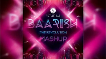 Baarish (The Revolution Mashup) - Shahed Farid Remix