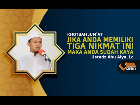  KHOTBAH JUM AT Jika Anda Memiliki Tiga Nikmat Ini 