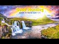 Positive Morning Music - Happy Uplifting Mood Booster Sunny Music -Peaceful Healing Meditation Music