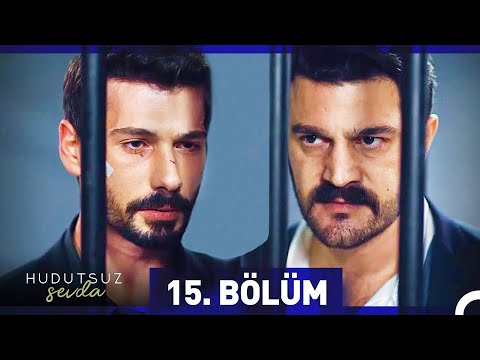 Hudutsuz Sevda 15. Bölüm