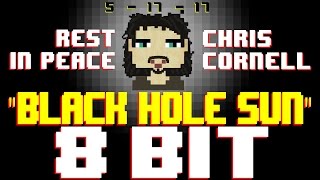 Black Hole Sun (R.I.P. Chris Cornell) [8 Bit Tribute to Sound Garden] - 8 Bit Universe chords