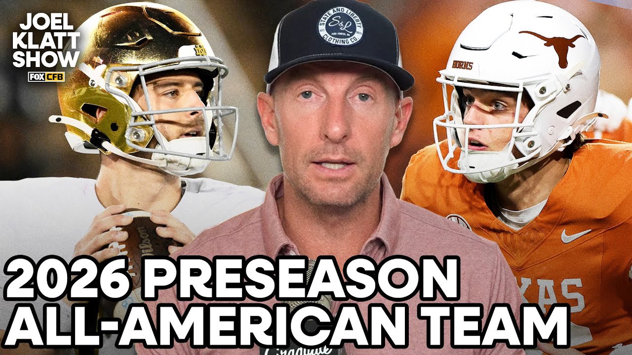 Joel Klatt’s Preseason All-Americans for the 2026 Season
