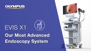 Our Most Advanced Endoscopy System | EVIS X1 | Gastroenterology | OLYMPUS