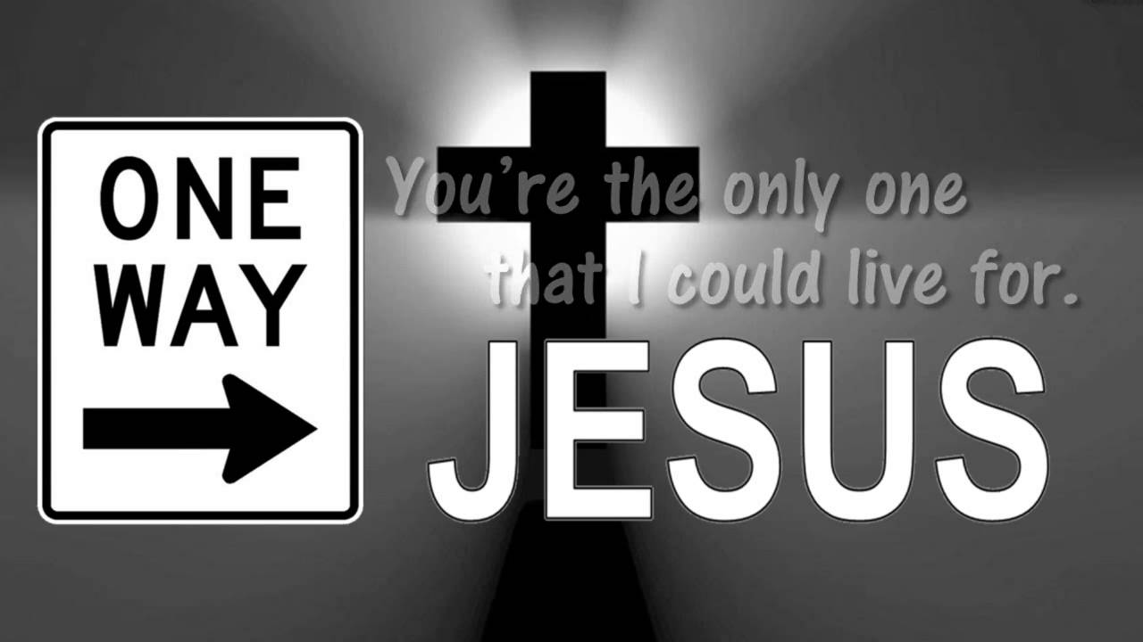 One Way Jesus Lyrics