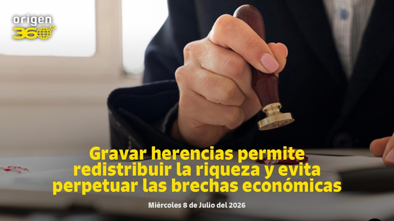 En Vivo | Gravar herencias permite redistribuir la riqueza y evita perpetuar las brechas económicas