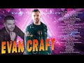 Mix Evan Craft - Las Mejores Canciones