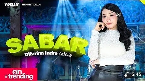 SABAR- DIFARINA INDRA ADELLA - OM ADELLA #sabar #omadella #hennyadella#difarinaindra 