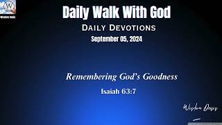 Remembering God’s Goodness; Isaiah 63:7 (NKJV) | Daily  Devotion. September 05, 2024