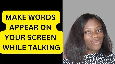 How To Make Words Appear On Your Screen While Talking In Your Video (New Update)