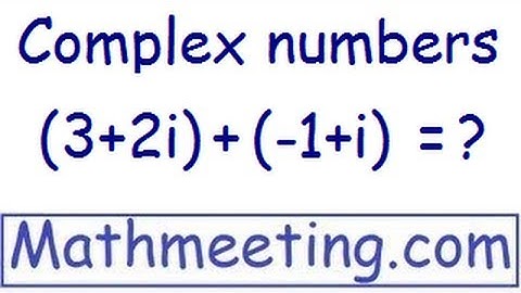 Complex numbers - Adding, Subtracting, and Graphing