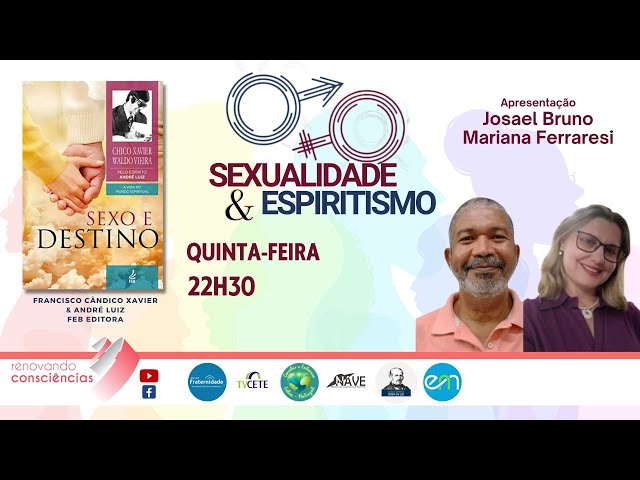 SEXUALIDADE E ESPIRITISMO | SEXO E DESTINO (André Luiz/Chico Xavier/FEB) | Josael Bruno e Mariana