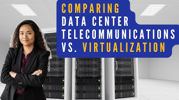 Comparing Data Center Telecommunications vs. Data Center Virtualization