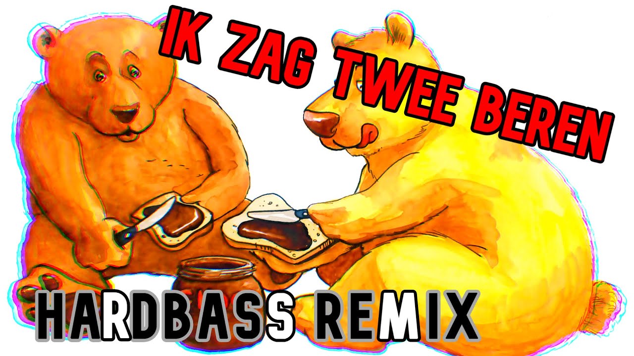 Ik Zag Twee Beren Broodje Smeren (Het Albertkanaal Hardbass Remix