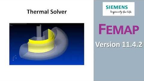Femap 11.4.2 Video: New Thermal Modeler Features