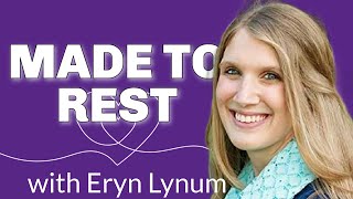 Rest Isn’t Optional: Biblical Rhythms for Busy Moms with Eryn Lynum