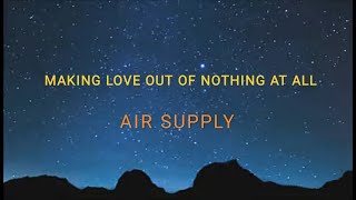 Video thumbnail of "Making Love Out of Nothing at all (Lyrics) Air Supply"