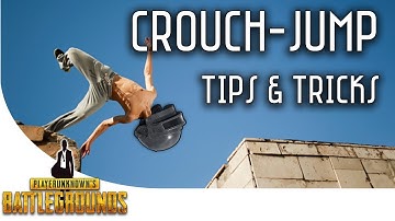 PUBG - Crouch Jump Tips and Tricks