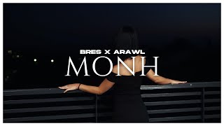 Bres , Arawl - MONH (Official Music Video)