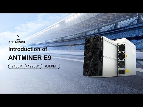 Introduction of ANTMINER E9