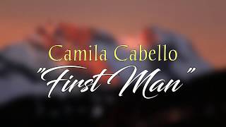 Camila Cabello - First Man[Lyrics]