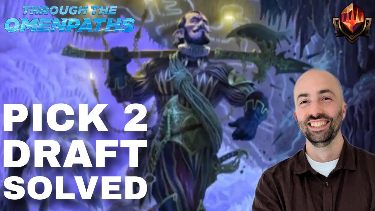 I Think We Solved the Format | Through the Omenpaths | Pick 2 Draft