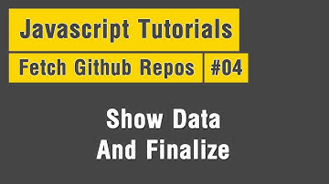 Fetch Github Repos - Arabic JavaScript Tuts #04 - Show Data And Finalize