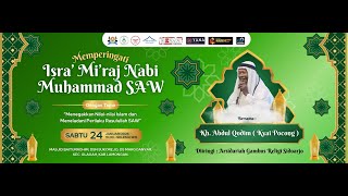 🔴 LIVE ISRA' MI'RAJ NABI MUHAMMAD SAW  -|||-  BERSAMA KH ABDUL QODIM (KYAI POCONG)