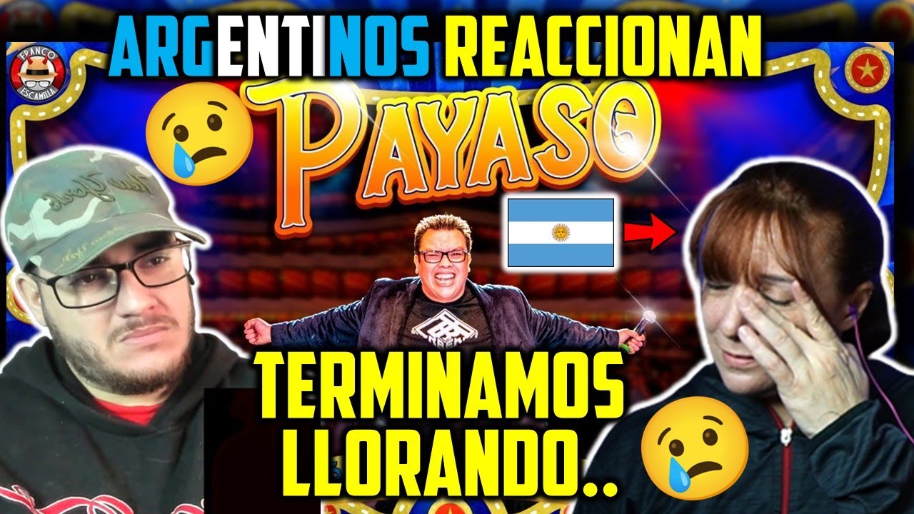ARGENTINOS REACCIONAN A PAYASO DE FRANCO ESCAMILLA - MI MADRE TERMINA LLORANDO MUCHO 😭 ESPECIAL 100K