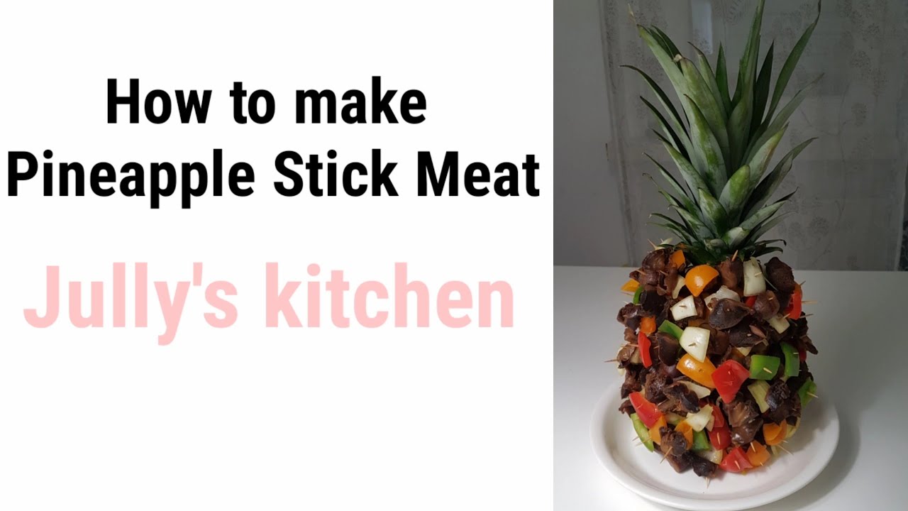 How to make Pineapple Stick Meat. - YouTube