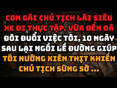Cô Tiểu Thư Tuyên Bố Đuổi Việc Tôi Trong 10 Ngày, Không Ngờ Sau Một Đêm Lội Bùn Lại Cúi Đầu Xin..