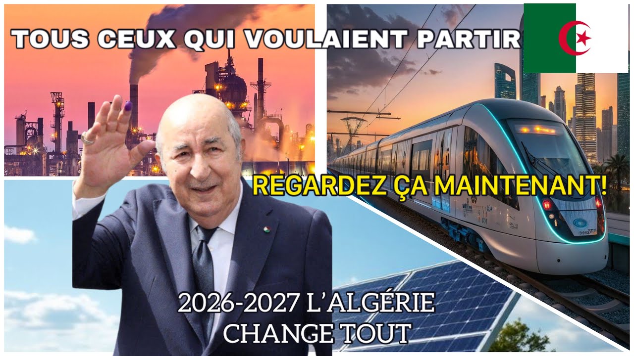 À tous ceux qui voulaient quitter l’Algérie… Regardez ce qui arrive en 2026-2027