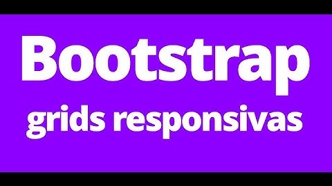 Como criar site com Bootstrap - Grids Responsivas - Vídeo 4